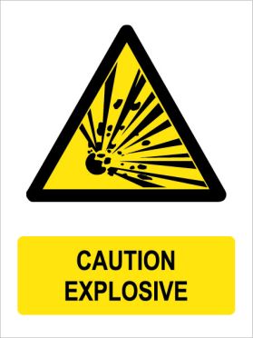 Caution explosive sign