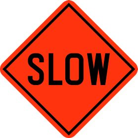 Construction slow down sign