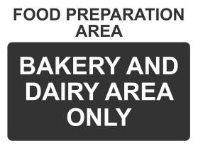 Food preparation area bakery and dairy only sign