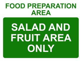Food preparation area salad and fruit only sign