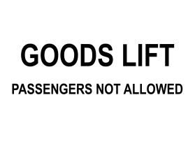 Goods lift passengers not allowed sign