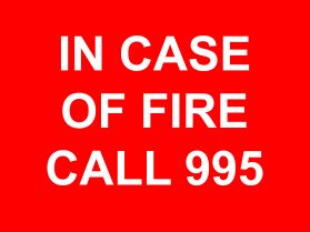 In case of fire call 995 sign