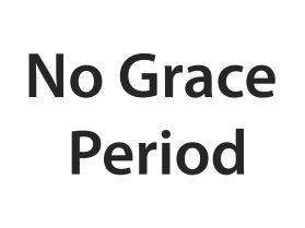 No grace period sign