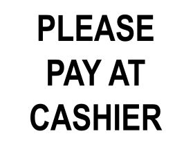 Please pay at cashier sign