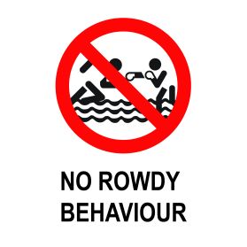 No rowdy behaviour sign